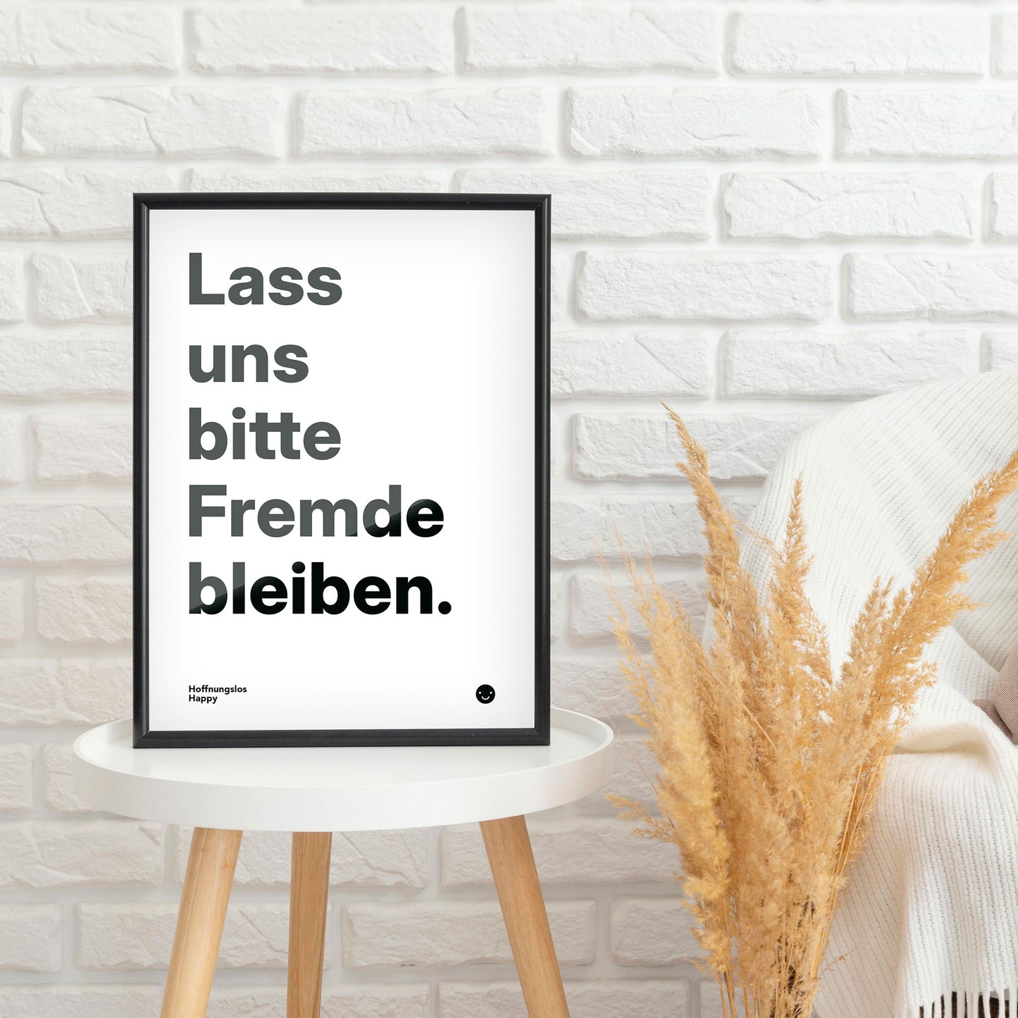 Lass uns bitte Fremde bleiben. – Poster mit Spruch