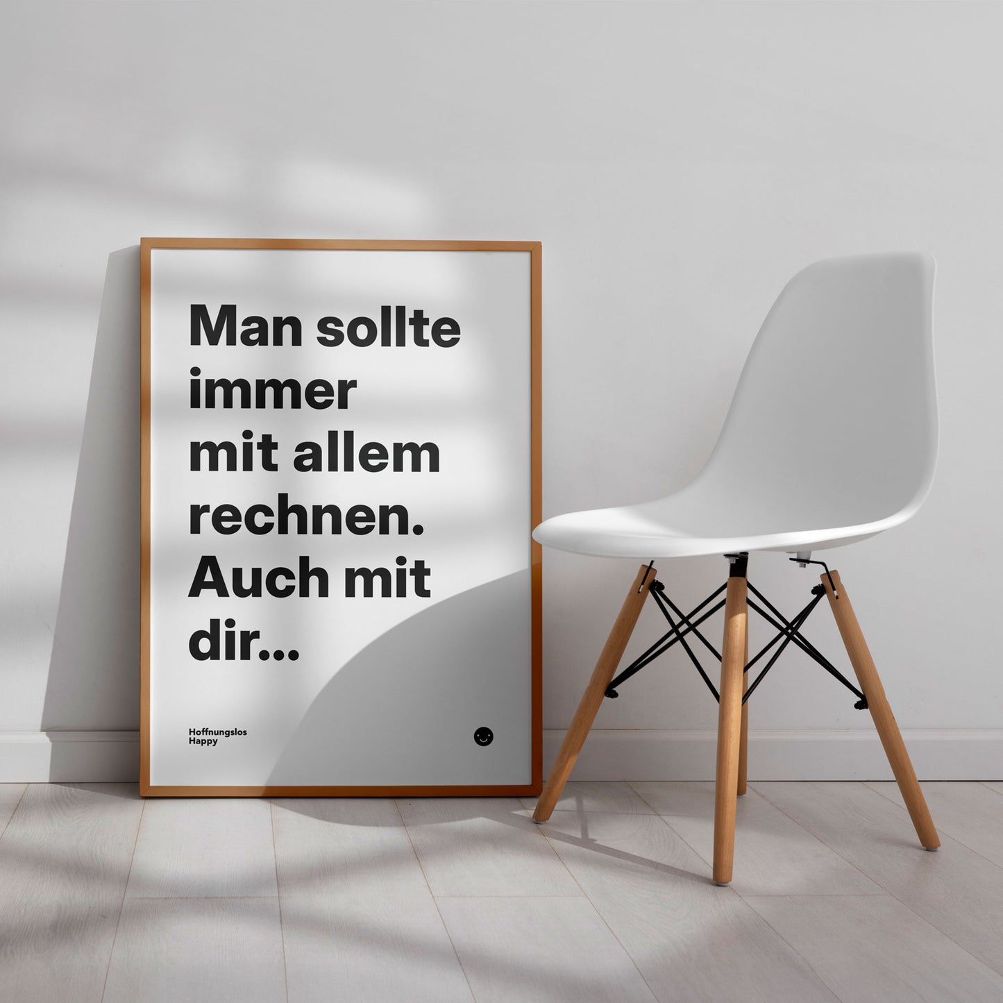 Man sollte immer mit allem rechnen. Auch mit dir... – Poster mit Spruch