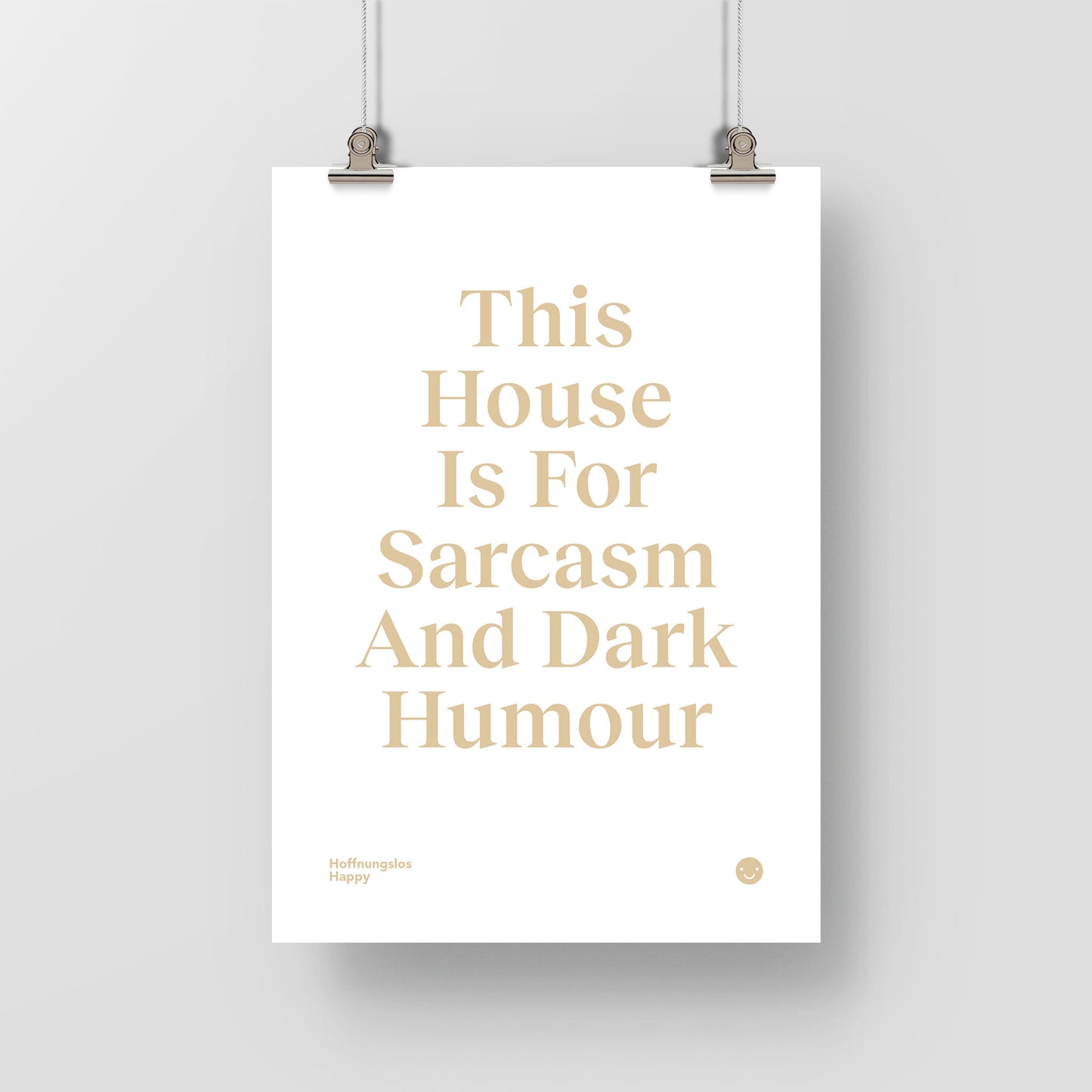 This House Is For Sarcasm And Dark Humour – Poster