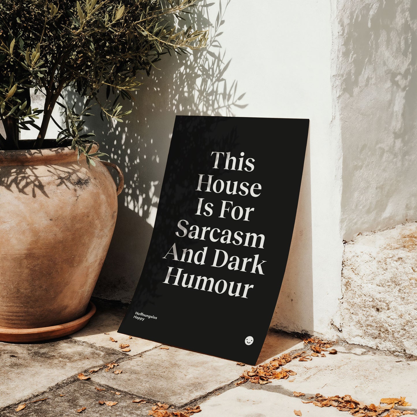 This House Is For Sarcasm And Dark Humour – Poster