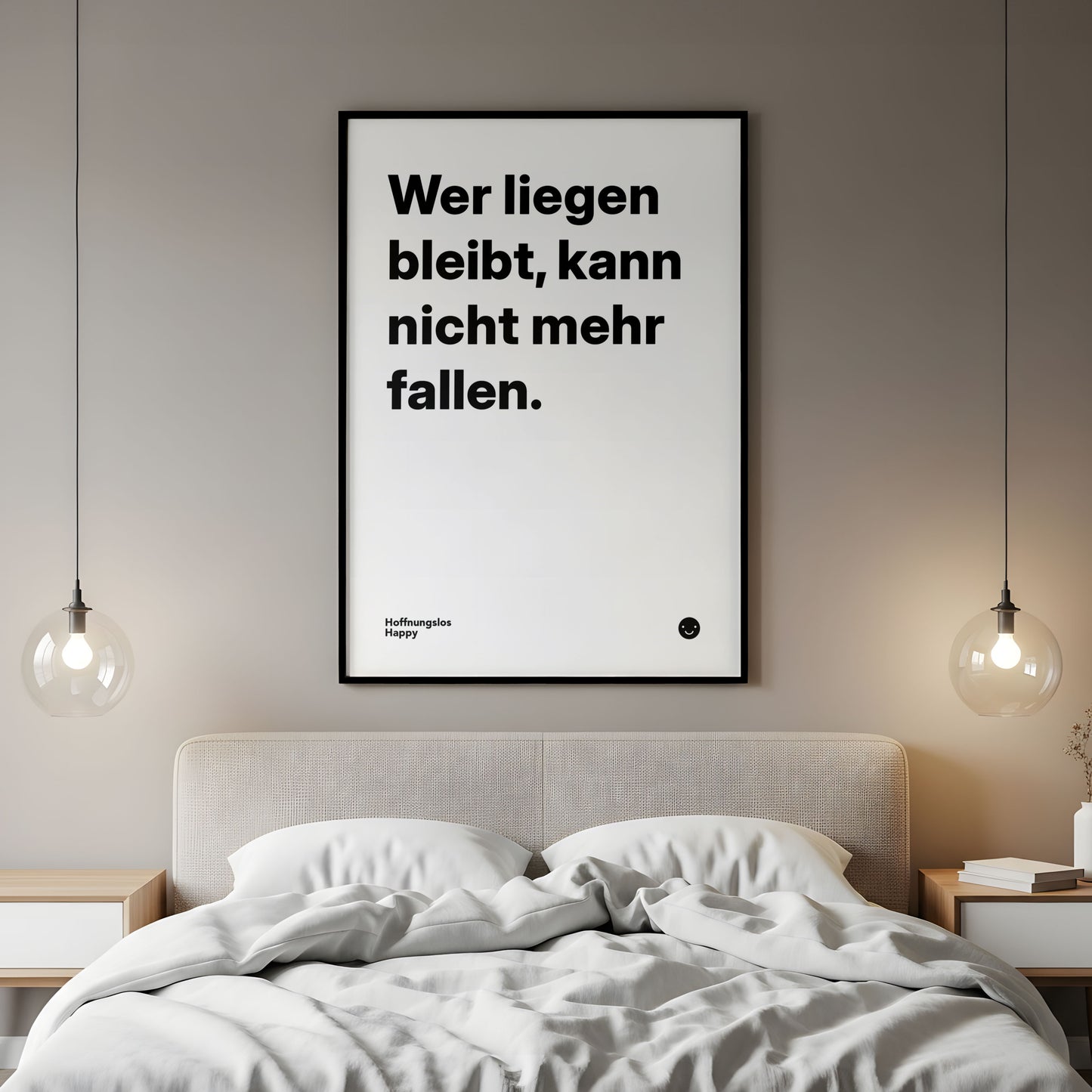 Wer liegen bleibt, kann nicht mehr fallen. – Poster mit Spruch