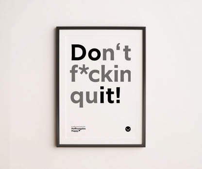 Don't f*ckin quit - Poster