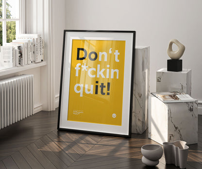 Don't f*ckin quit - Poster
