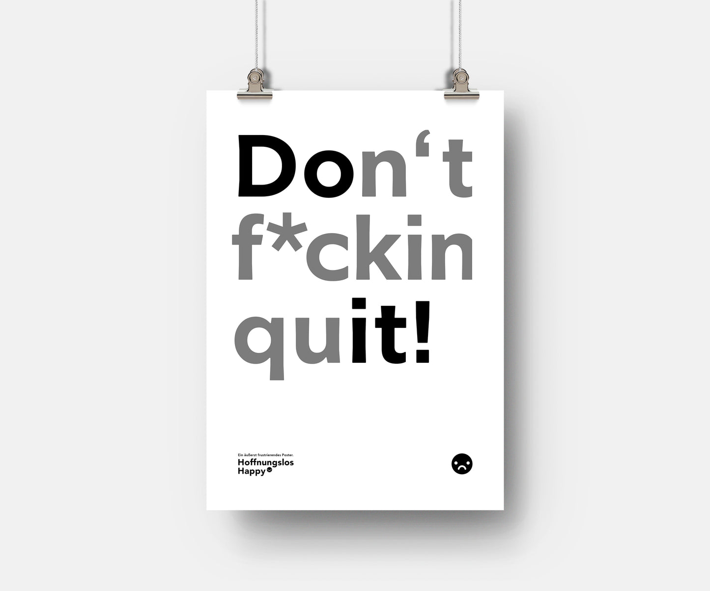 Don't f*ckin quit - Poster