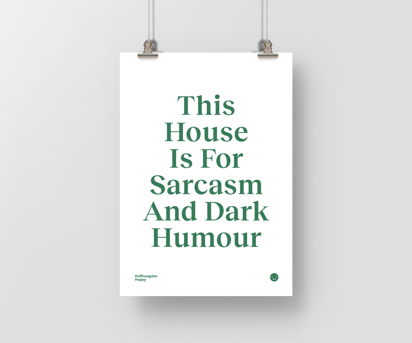This House Is For Sarcasm And Dark Humour - Poster