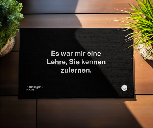 Es war mir eine Lehre, Sie kennen zulernen - Fußmatte